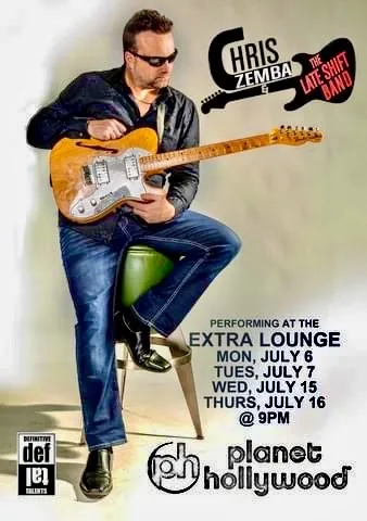 Chris Zemba & The Late Shift Band flyer, EXTRA Lounge at Planet Hollywood